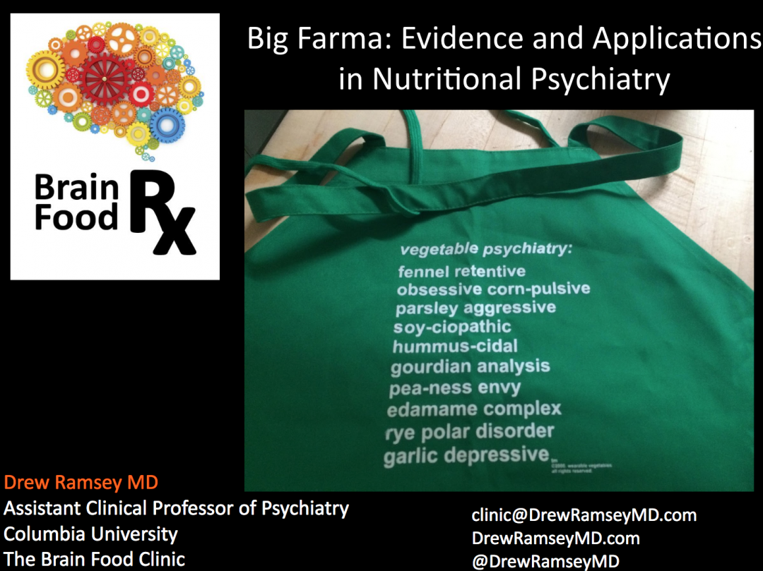 Big Farma: Evidence and Applications in Nutritional Psychiatry Grand Rounds at Kaiser Permanente